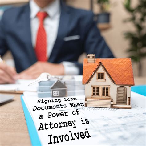 Part 4 Signing Loan Documents When A Power Of Attorney Is Involved