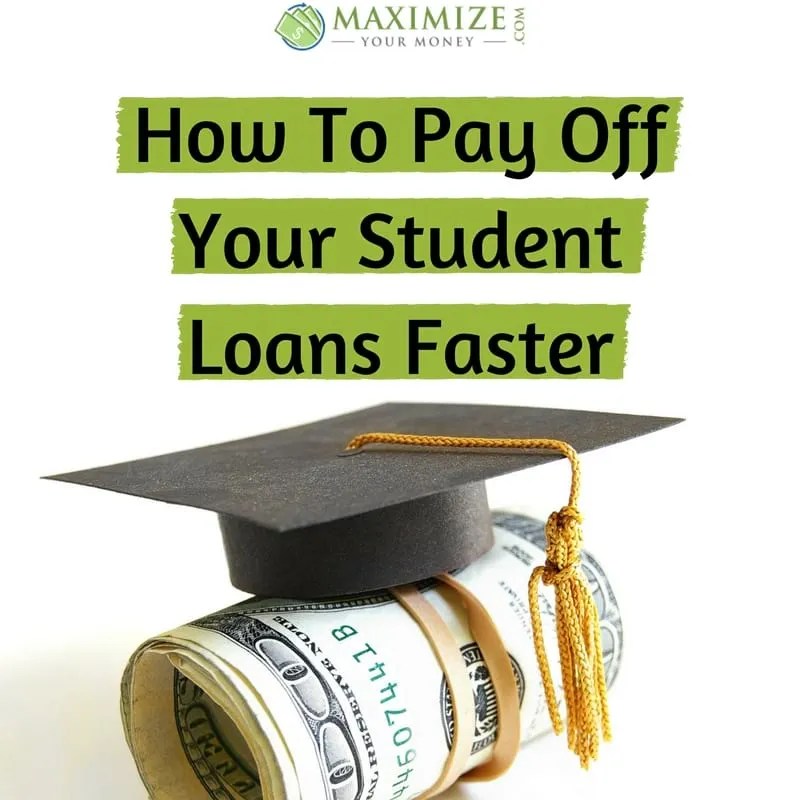 Pay Off Your Student Loans Sooner Tips And Ideas