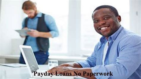 Payday Loans No Paperwork Or Phone Calls Issueless Cash Aids