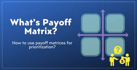 Payoff Matrix How To Use Pay Off Matrices In Business Decisions