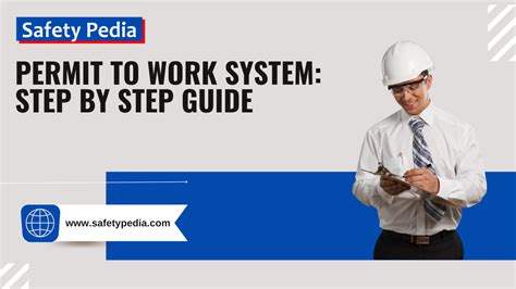 Permit To Work System Step By Step Guide Safetypedia