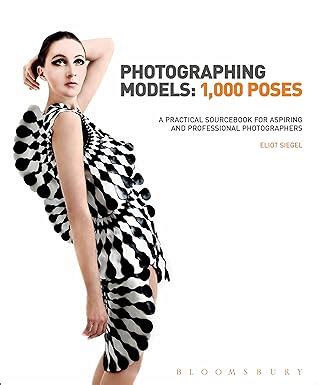 Photographing Models 1000 Poses A Practical Sourcebook For Portrait