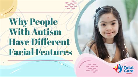 Physical Characteristics Facial Features Of Autism