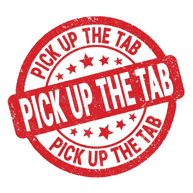 Pick Up The Tab Text Written On Red Stamp Sign Stock Illustration