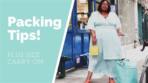 Plus Size Packing Tips Carry On Luggage Youtube