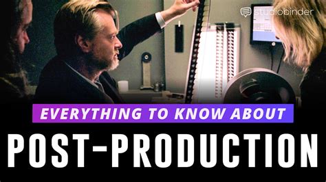 Post Production Explained Each Step Of The Post Production Process