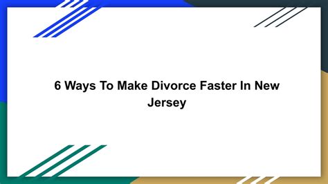 Ppt 6 Ways To Make Divorce Faster In New Jersey Powerpoint