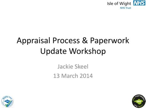 Ppt Appraisal Process Paperwork Update Workshop Powerpoint