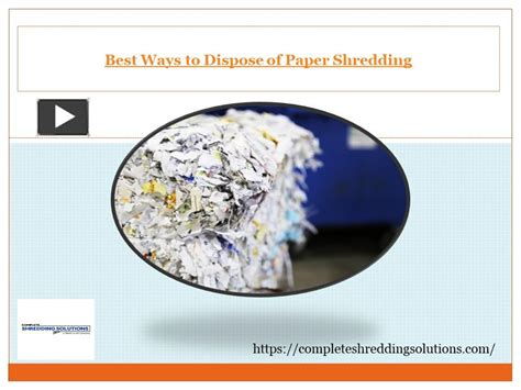 Ppt Best Ways To Dispose Of Paper Shredding Powerpoint Presentation