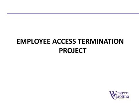 Ppt Employee Access Termination Project Powerpoint Presentation Free