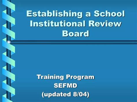 Ppt Establishing A School Institutional Review Board Powerpoint