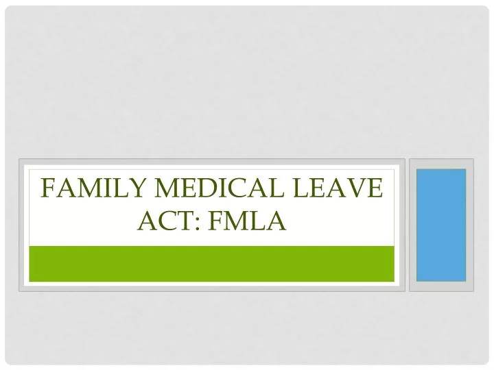 Ppt Family And Medical Leave Act Fmla Powerpoint Presentation Free