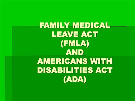 Ppt Family Medical Leave Act Fmla And Americans With Disabilities