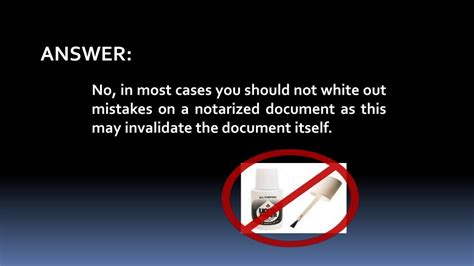 Ppt If I Make A Mistake On A Notarized Document Can I White It