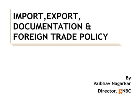 Ppt Import Export Documentation Amp Foreign Trade Policy Powerpoint Presentation Id 4607357