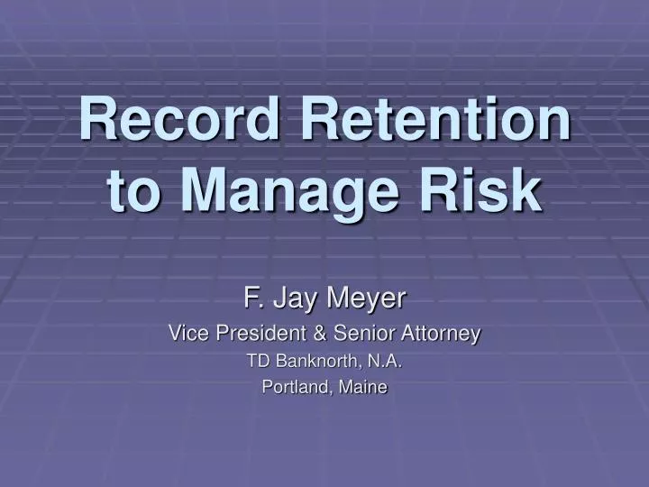 Ppt Record Retention To Manage Risk Powerpoint Presentation Free