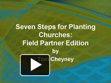 Ppt Seven Steps For Planting Churches Field Partner Edition