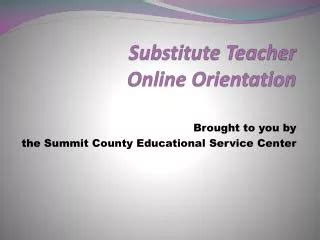 Ppt Substitute Teacher Online Orientation Powerpoint Presentation