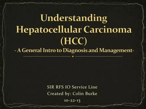 Ppt Understanding Hepatocellular Carcinoma Hcc A General Intro To