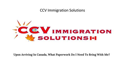 Ppt Upon Arriving In Canada What Paperwork Do I Need To Bring With