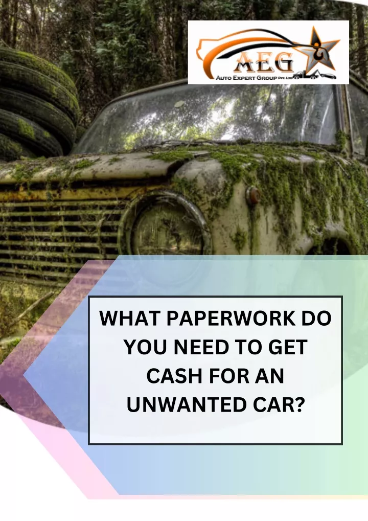 Ppt What Paperwork Do You Need To Get Cash For An Unwanted Car