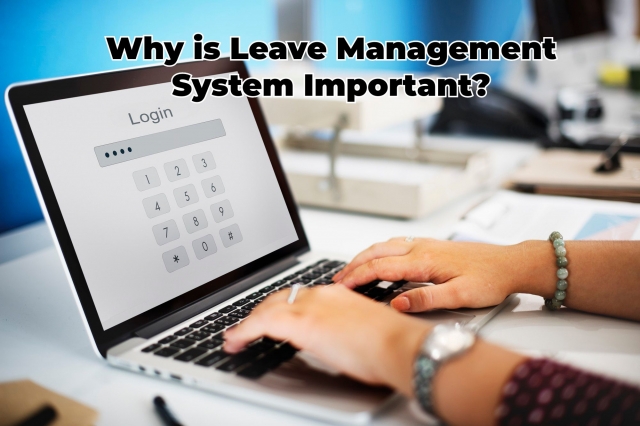 Ppt Why Is Leave Management System Important For A Business