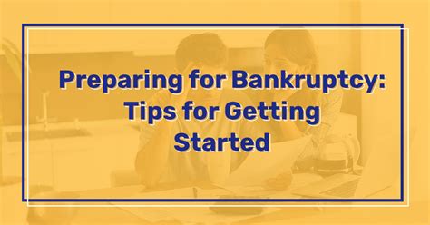 Preparing For Bankruptcy Tips For Getting Started Ezlegalfees