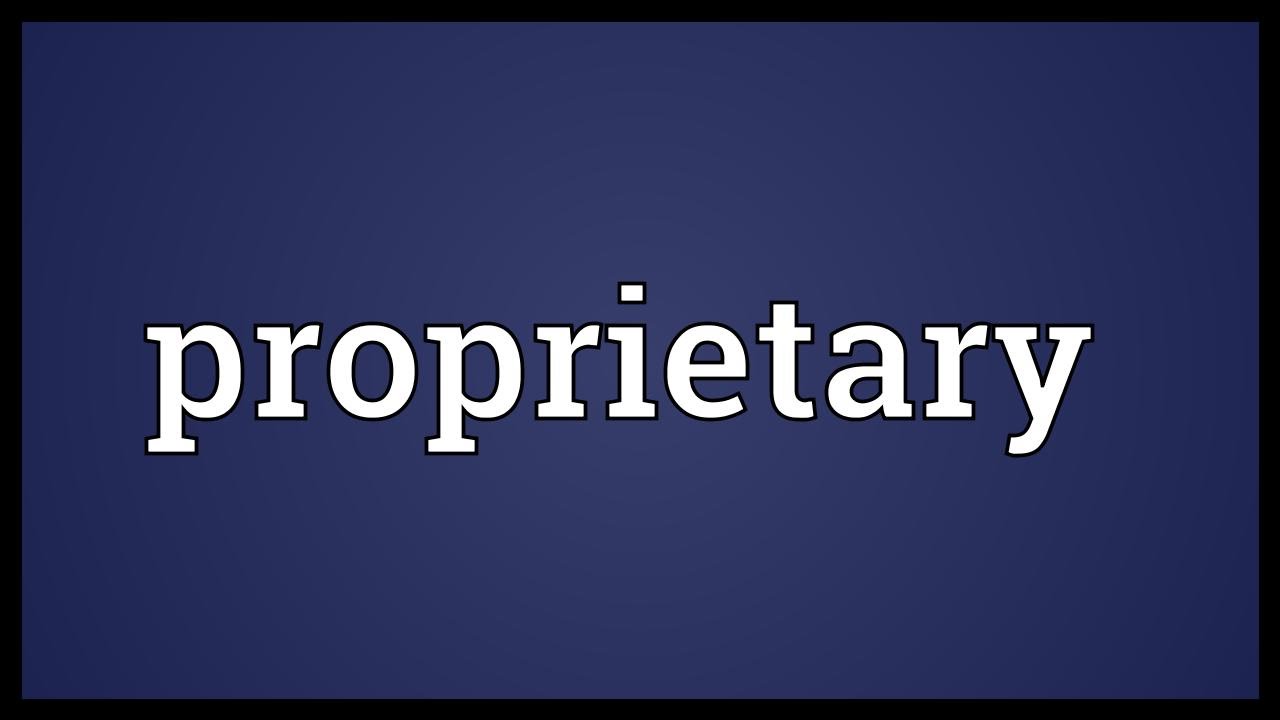 Proprietary Meaning Youtube