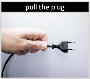 Pull The Plug Origin And Meaning