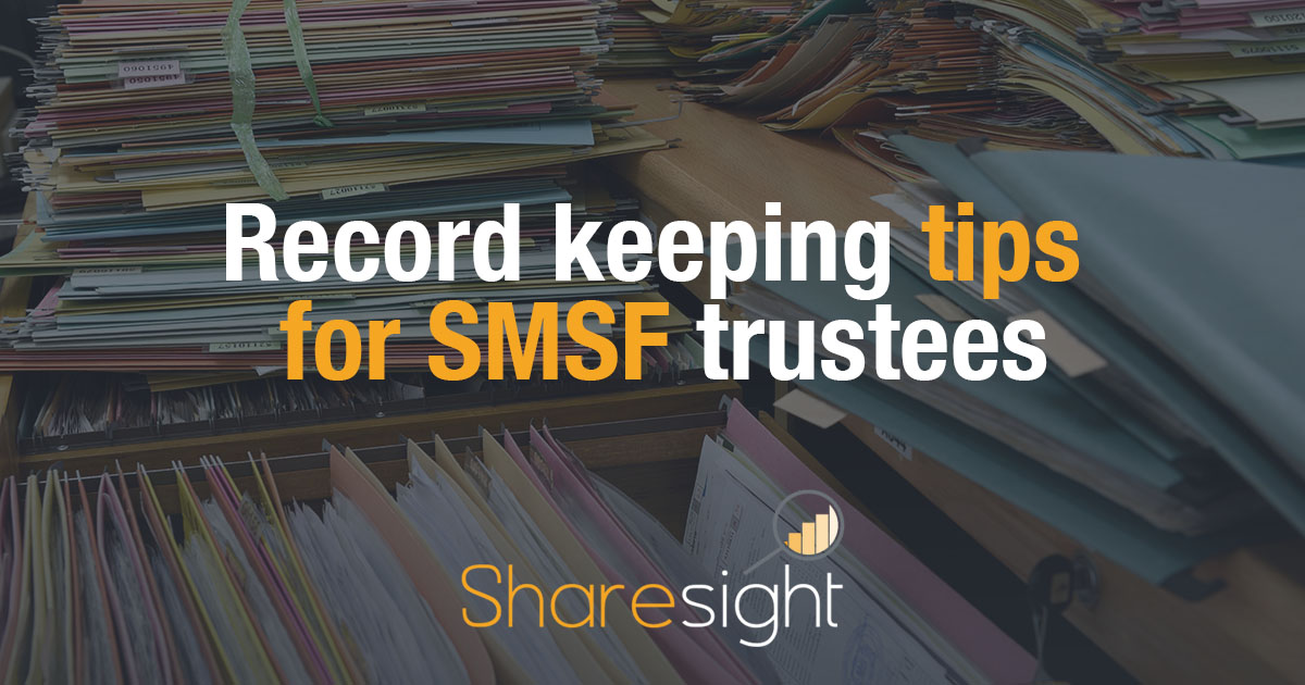 Record Keeping Tips For Smsf Trustees Sharesight Blog