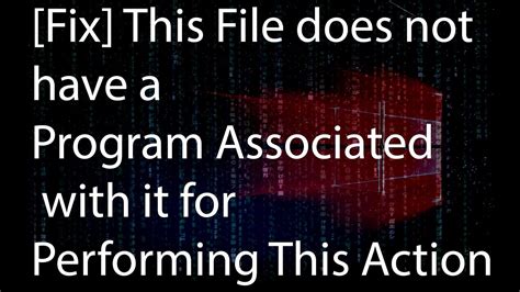 Resolved This File Does Not Have A Program Associated With It For