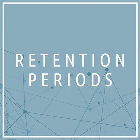 Retention Periods Definition And Facts