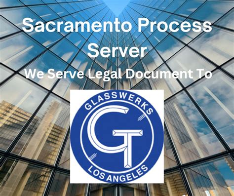 Sacramento Process Server Can Serve Legal Documents To Glasswerks La