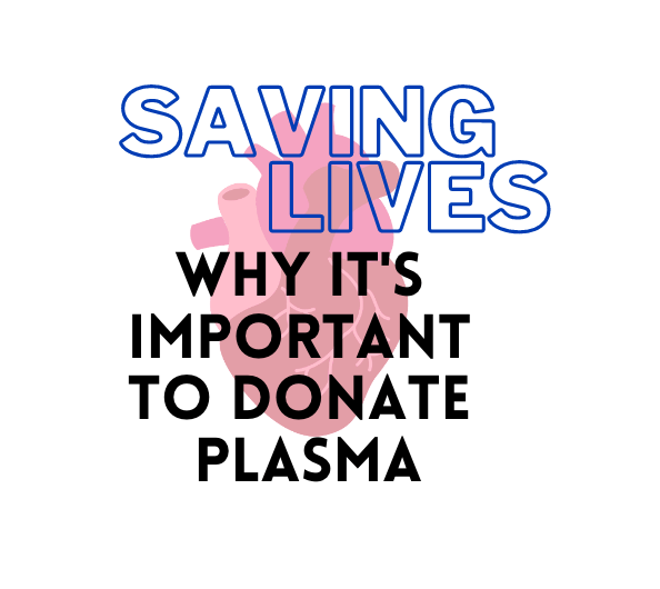 Saving Lives Why It S Important To Donate Plasma Chronic Illness