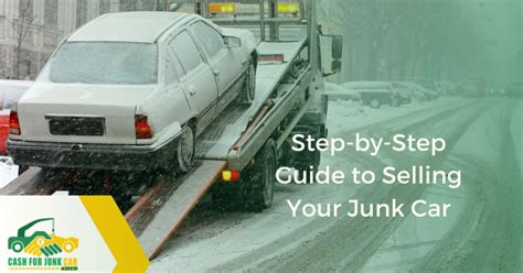 Selling Junk Car A Step By Step Guide To Selling Your Junk Car Sell