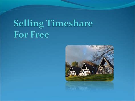 Selling Timeshare For Free Ppt