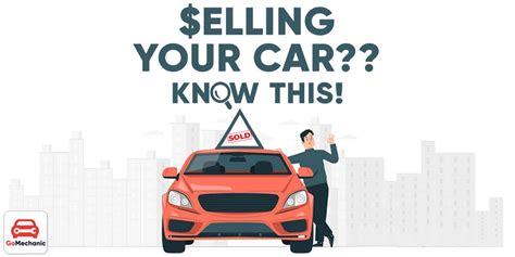 Selling Your Car Off Here S What You Should Know The Gomechanic Blog