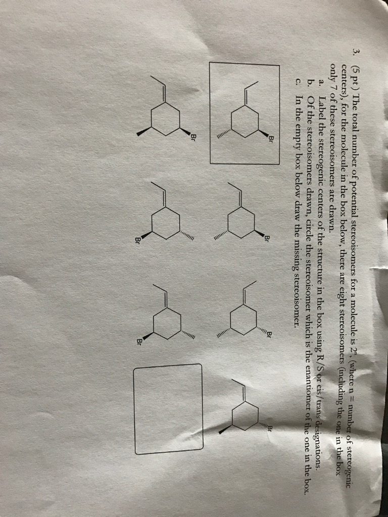 Solved 3 5 Pt The Total Number Of Potential Stereoisomers Chegg Com