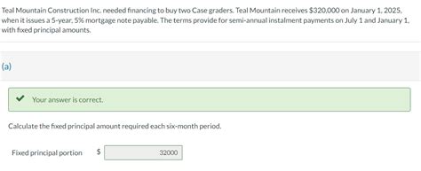 Solved Teal Mountain Construction Inc Needed Financing To Chegg Com