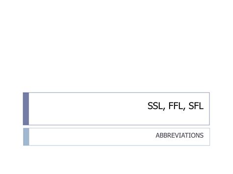 Ssl Ffl Sfl Abbreviations