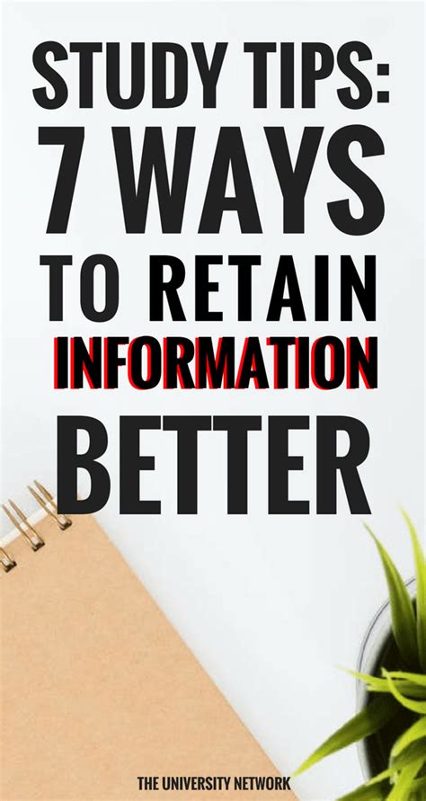 Study Tips 7 Ways To Retain Information Better The University