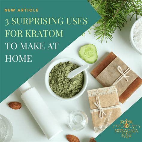 Surprising Uses For Kratom That You Can Make At Home Mitragaia