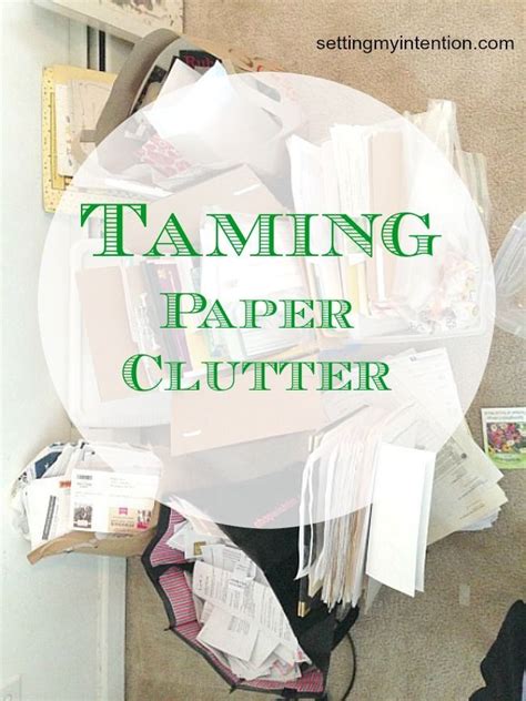 Taming Paper Clutter Setting My Intention Paper Clutter Paper