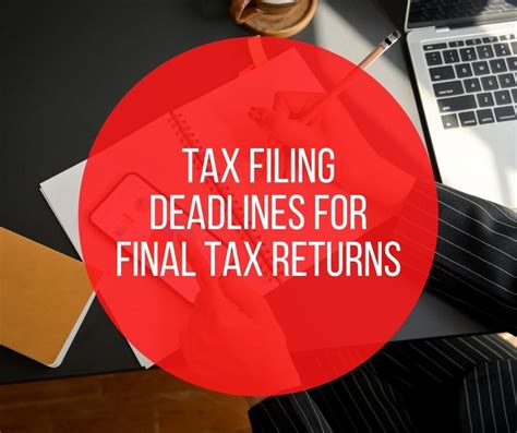 Tax Filing Deadlines For Final Tax Returns Nehru Accounting