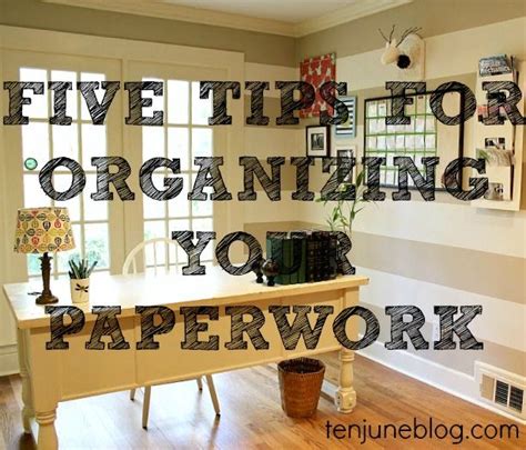 Ten June Five Tips For Organizing Your Paperwork