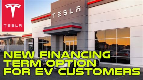 Tesla Opens Up New Financing Term Option For Ev Customers Youtube