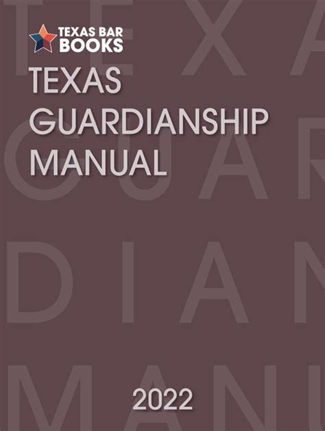 Texas Guardianship Manual 2022 Ed Texas Bar Practice