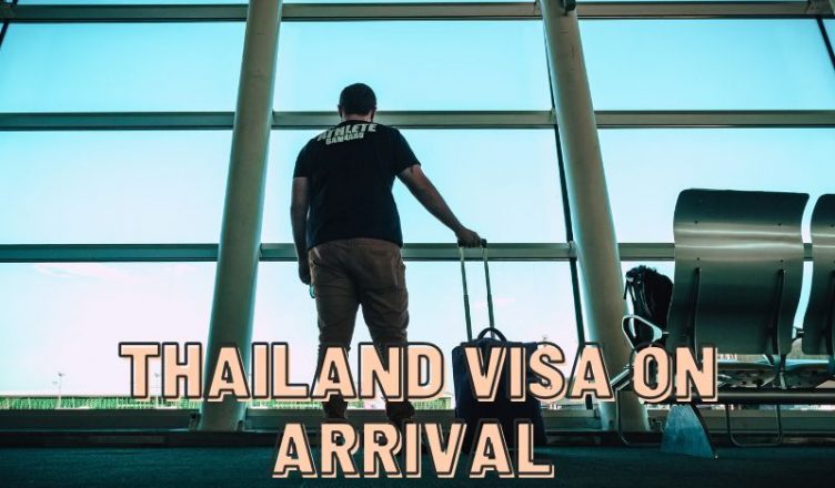 Thailand Visa On Arrival Requirements Information How To Fill