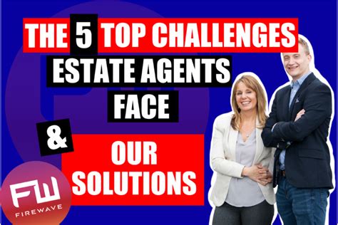 The 5 Top Challenges Estate Agents Face And Our Solutions Firewave