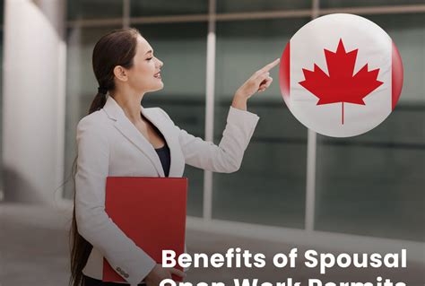 The Benefits Of A Spousal Open Work Permit Best Immigration